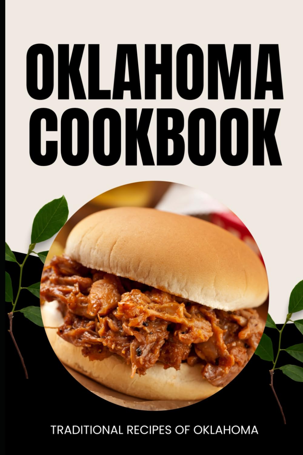 Oklahoma Cookbook: Traditional Recipes of Oklahoma