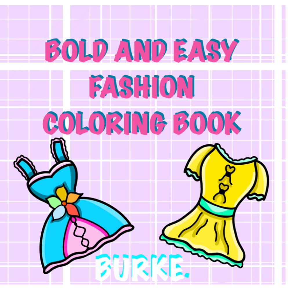 Bold and Easy Fashion Coloring Book