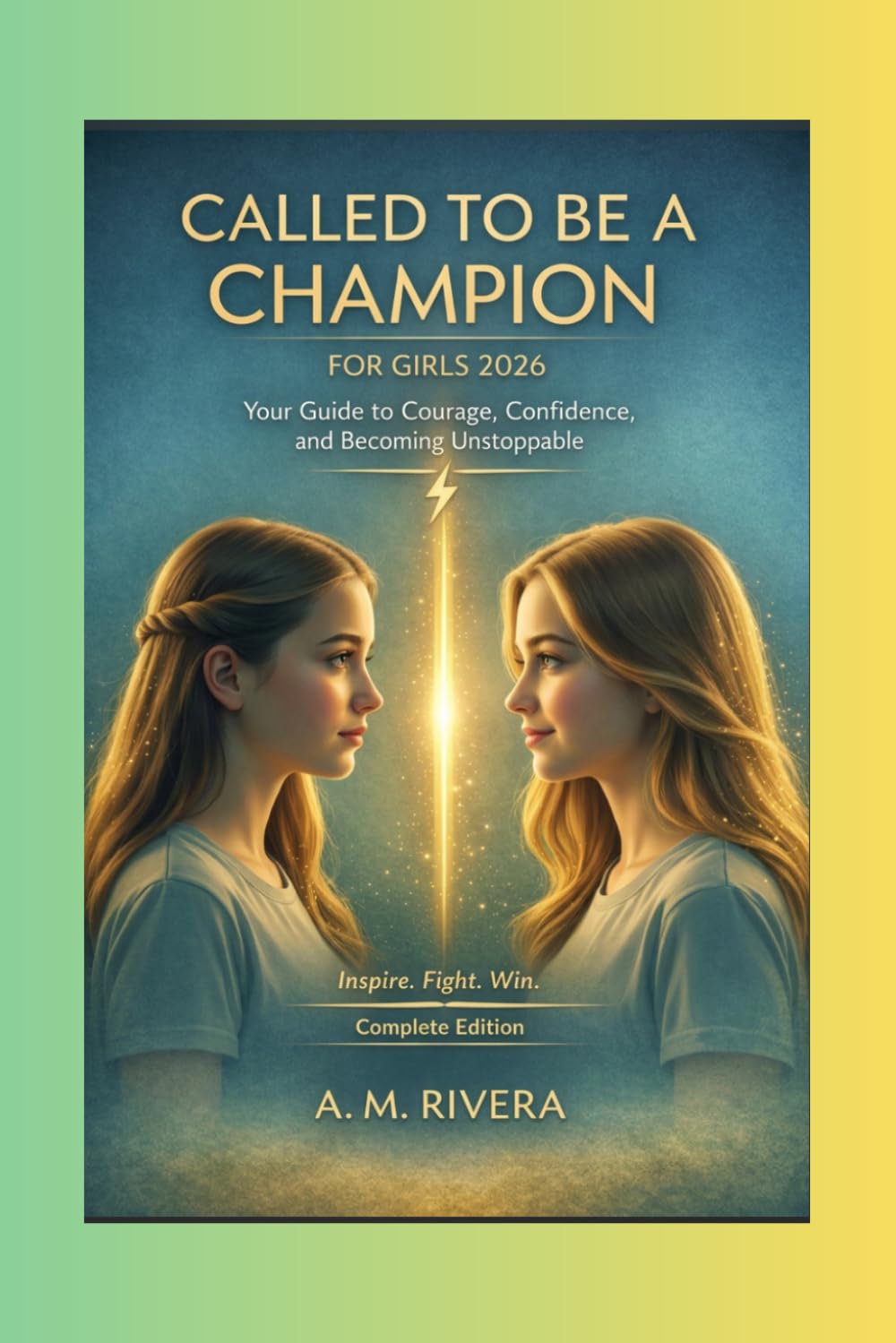 Called to Be a Champion: For Girls 2026: Your Guide to Courage, Confidence, and Becoming Unstoppable