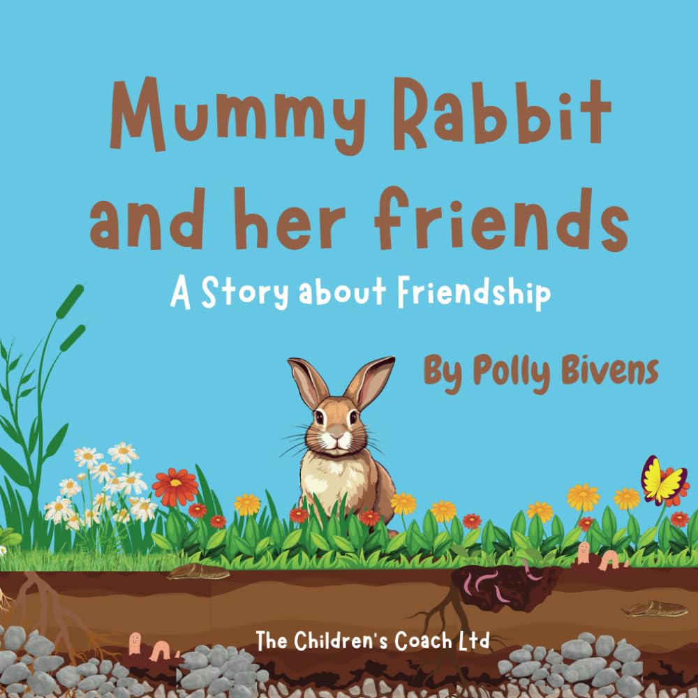 Mummy Rabbit and her Friends: A Story about Friendship