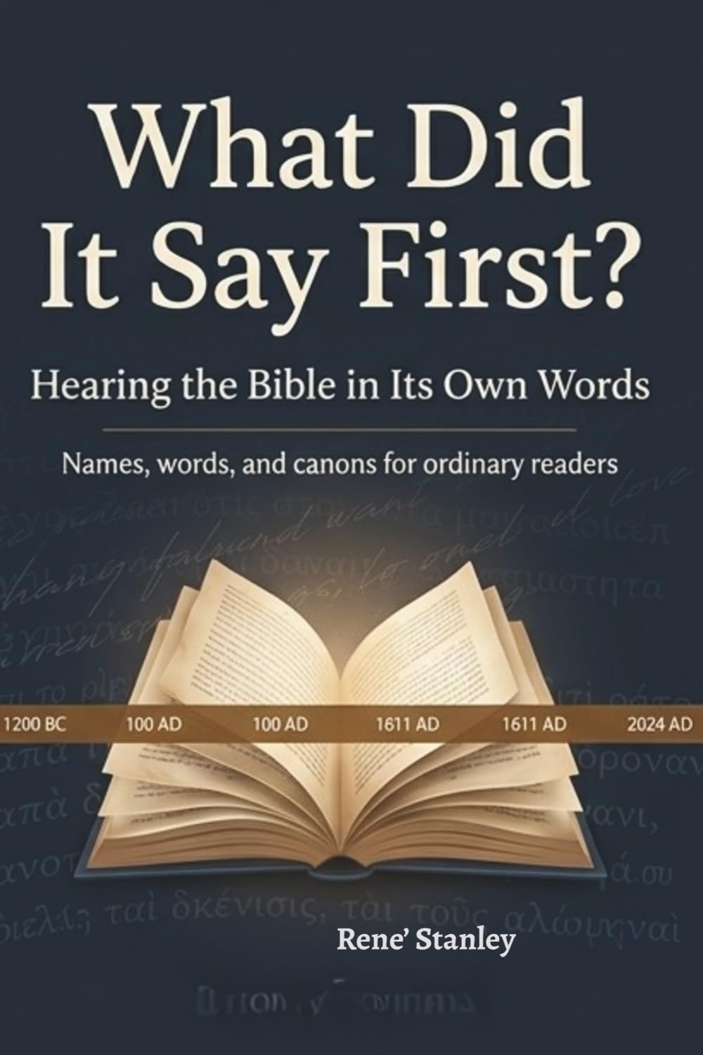 What Did It Say First?: Hearing the Bibles In It's Own Words