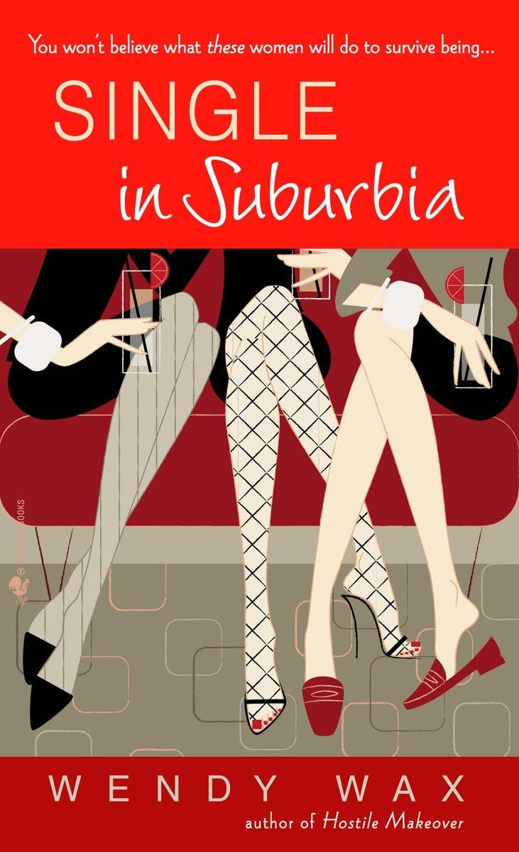 Single in Suburbia: A Novel