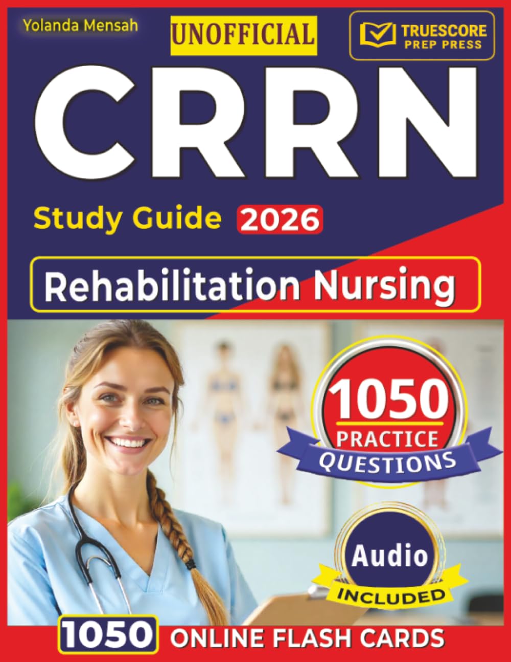 Unofficial CRRN Study Guide 2026: 1050 Rehabilitation Nursing Practice Questions with Clear Rationales and Domain-Based Review