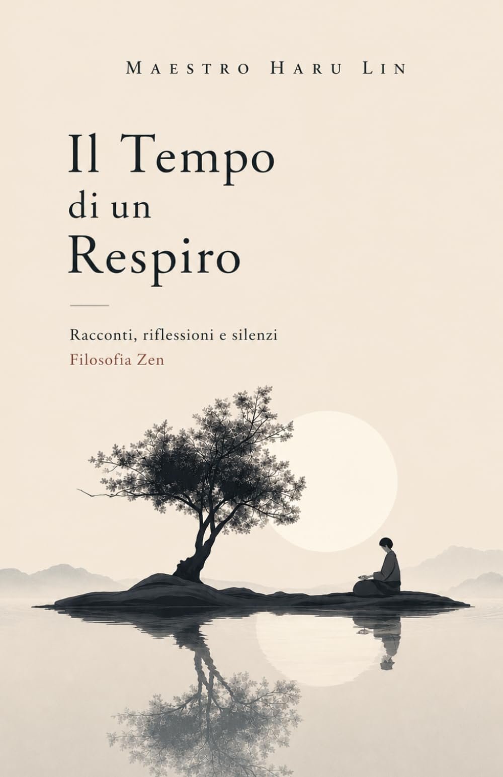 Il Tempo di un Respiro: Racconti, riflessioni e silenzi. Storie ZEN.