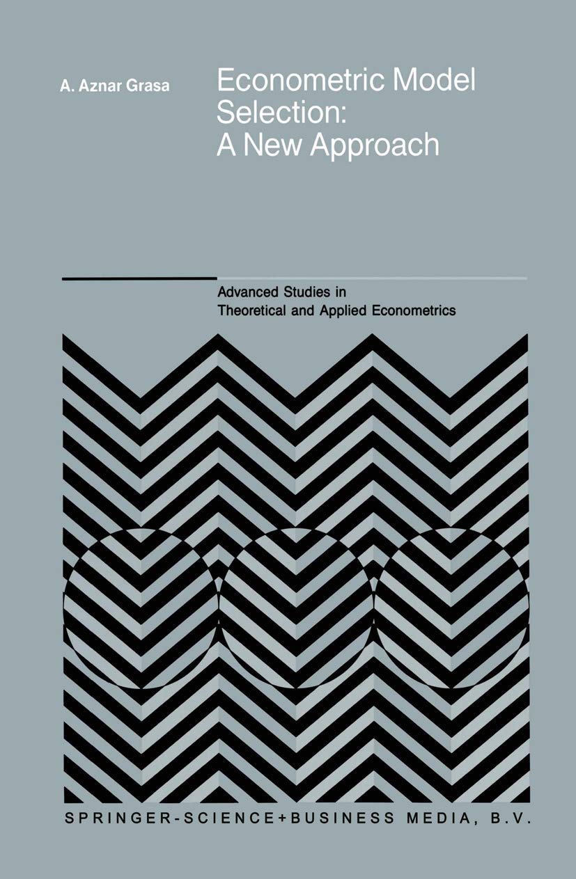 Buy Econometric Model Selection: A New Approach: 16 (Advanced Studies in Theoretical and Applied Econometrics) — BookShops.in