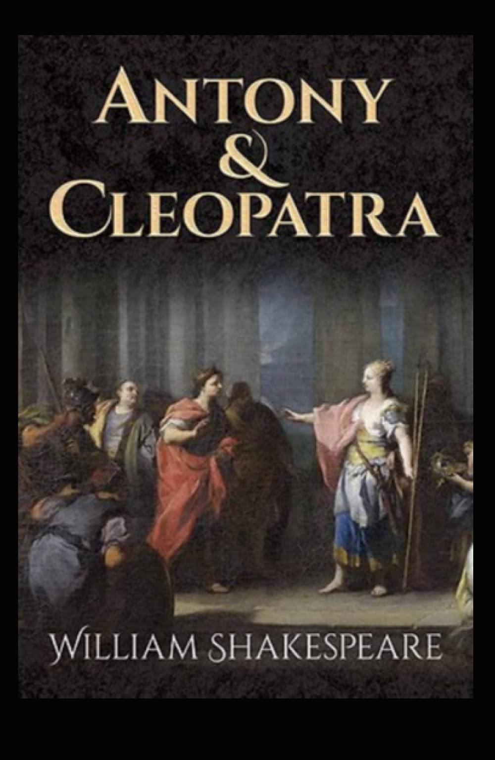 Antony and Cleopatra (Folger Shakespeare Library): shakespeare antony and cleopatra, Antony and Cleopatra (The Pelican Shakespeare), Antony & Cleopatra (No Fear Shakespeare).