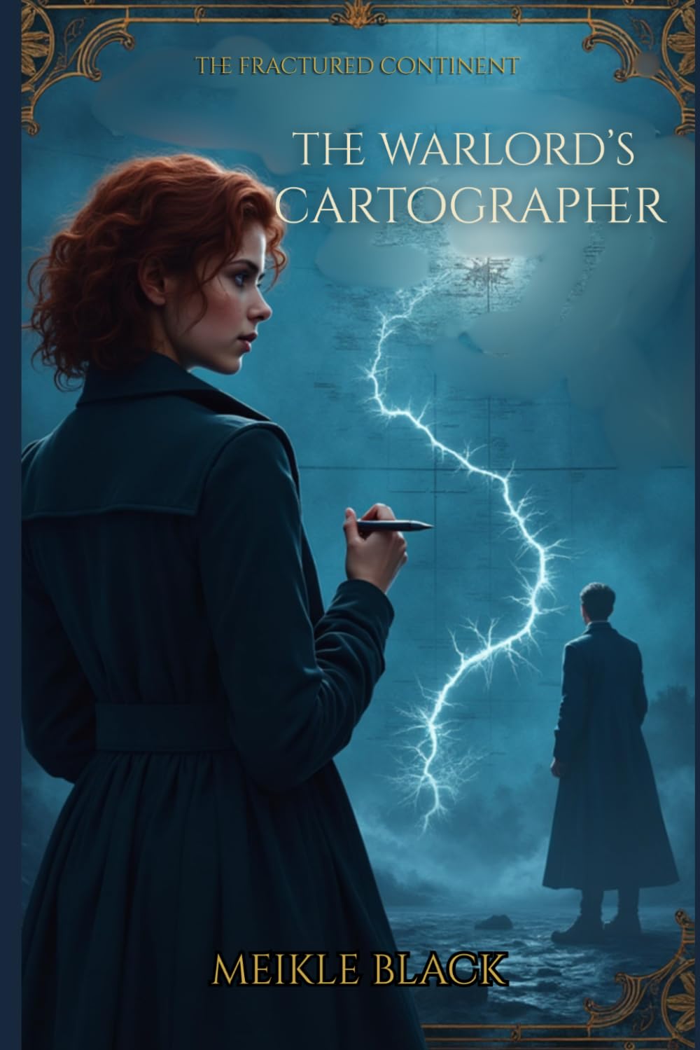 THE WARLORD'S CARTOGRAPHER: The Fractured Continent: 1