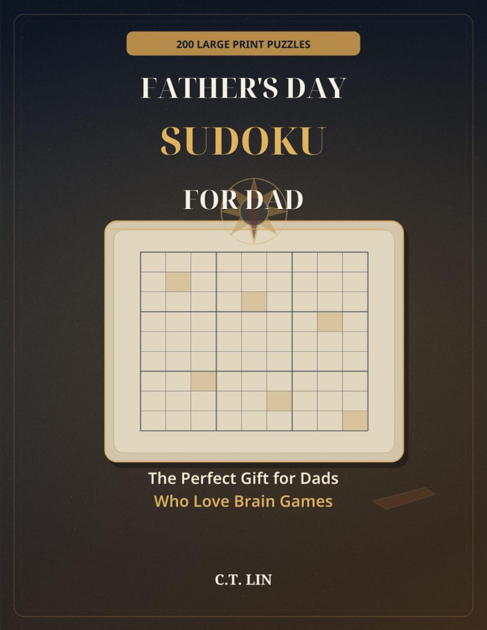 Father's Day Sudoku for Dad: 200 Large Print Puzzles | The Perfect Gift for Dads Who Love Brain Games