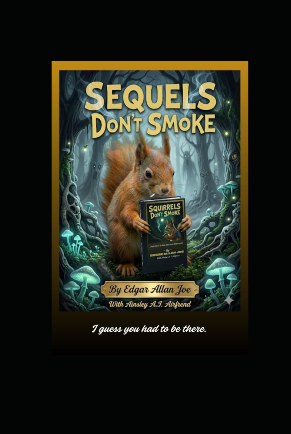 Sequels Don't Smoke: I guess you had to be there. (The Don't Smoke Chronicles)