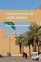 Constitution Of Saudi Arabia: Basic Law Of Government, Law Of The Council Of Ministers, Shura Council Law, And Rules And Regulations With King Fahd s ... The Issuance Of The Basic Law Of Governance