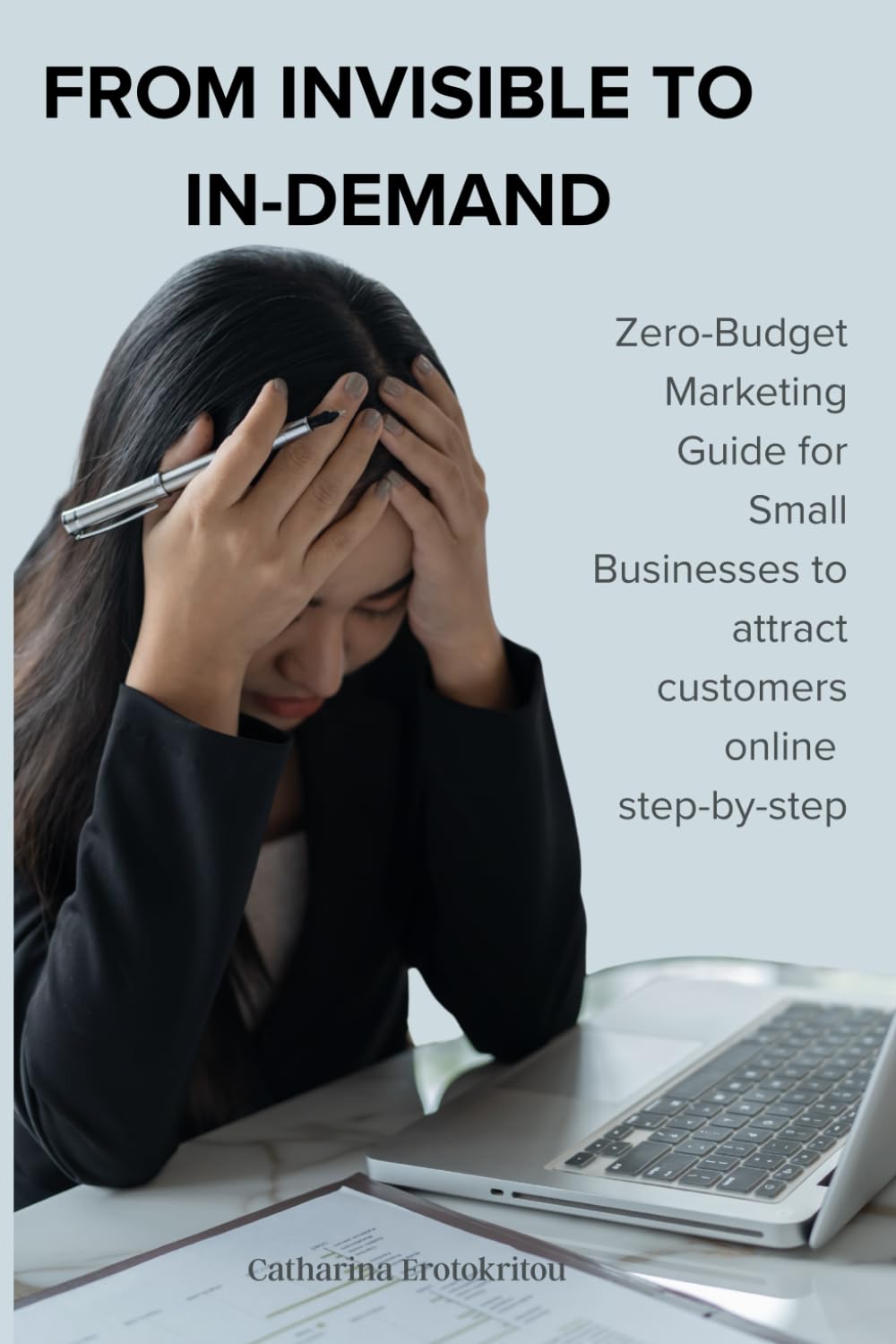 From Invisible to In-Demand: A Zero-Budget Marketing Guide for Small Businesses to Attract Customers Online