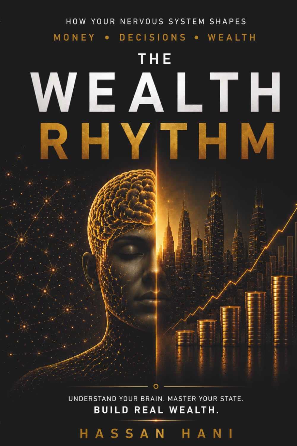 The Wealth Rhythm: How Your Nervous System Determines Wealth, Decisions, and Success