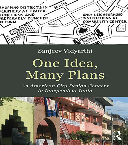 One Idea, Many Plans: An American City Design Concept in Independent India      1st Edition, Kindle Edition