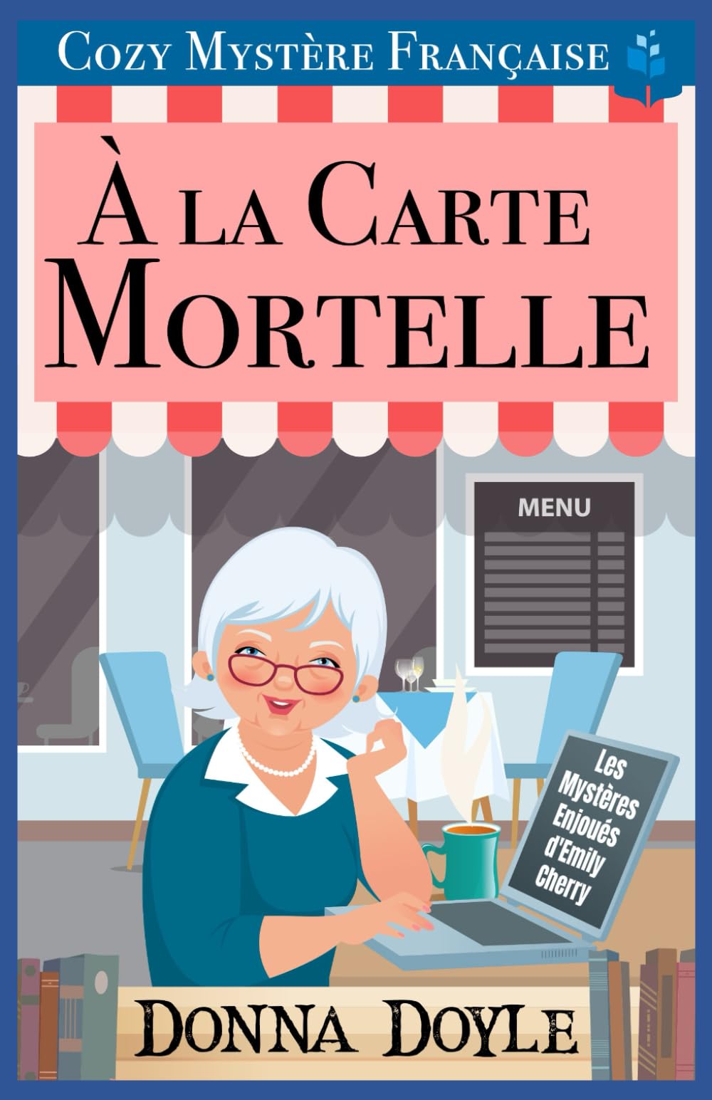 À la Carte Mortelle: Cozy Mystère Française (Les Mystères Enjoués d'Emily Cherry)