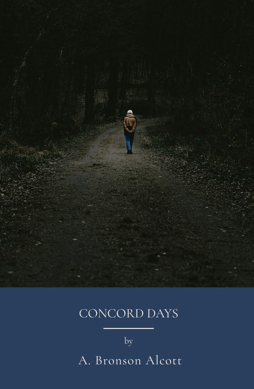 Concord Days: Spiritual And Ethical Reflections, Literature And Philosophy (Annotated)