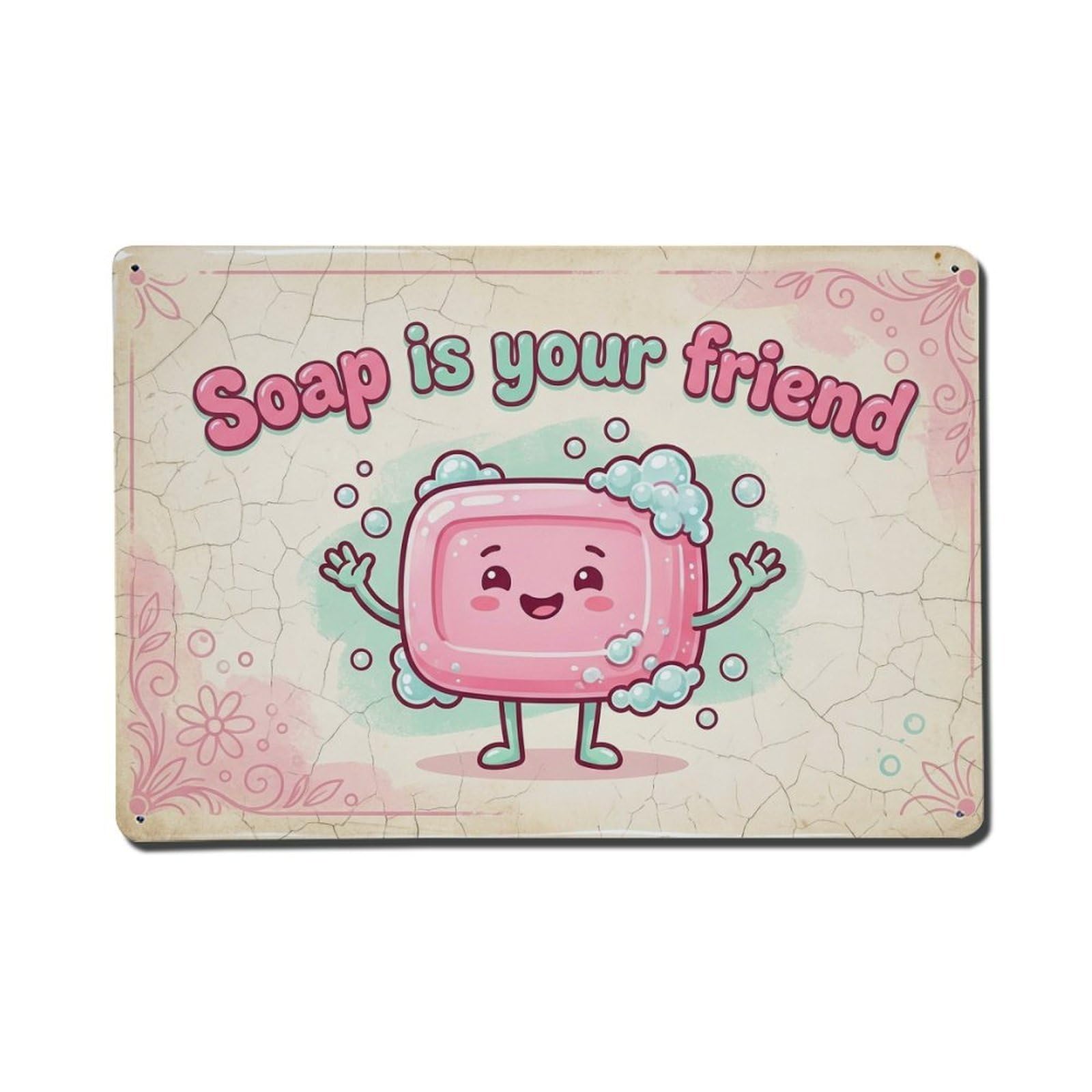 Olhnbad Style Soap Is Your Friend Hand Washing Quote Cartoon Metal Tin Sign