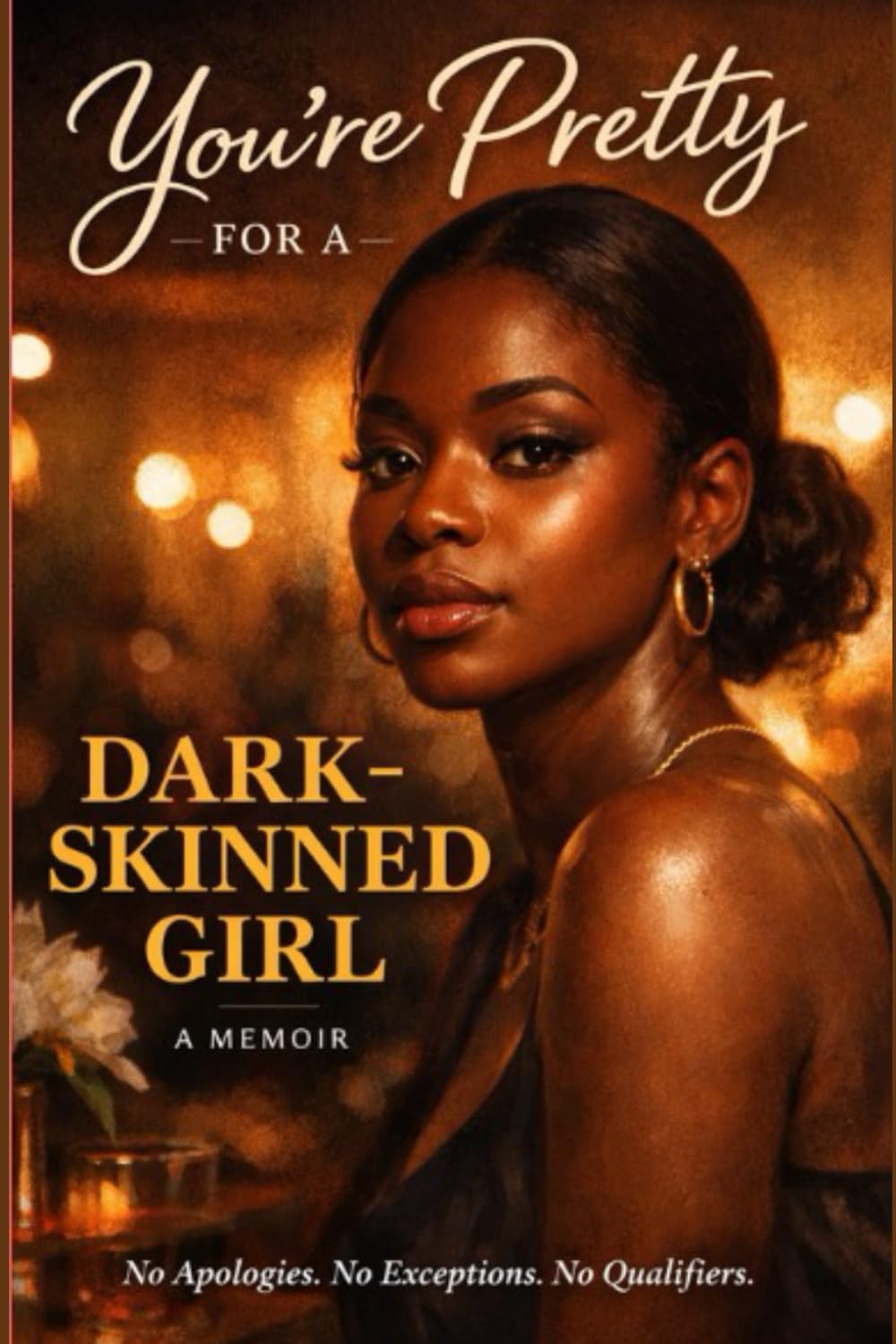 You’re Pretty for a Dark Skinned Girl