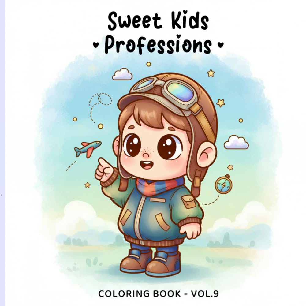 Sweet Kids Vol. 9 – Professions Coloring Book: Cute Job-Themed Coloring Pages for Kids and Adults | Sweet Children, Everyday Jobs, Dream Careers and Cozy Work Scenes (Sweet Kids Coloring Book Series)