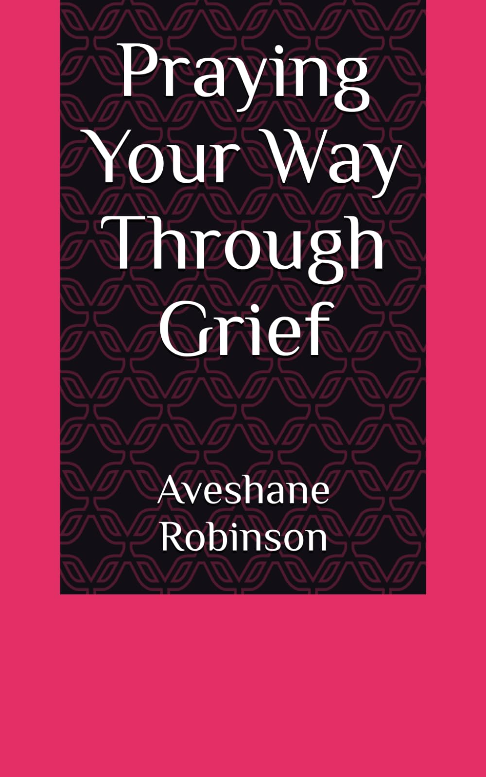 Praying Your Way Through Grief