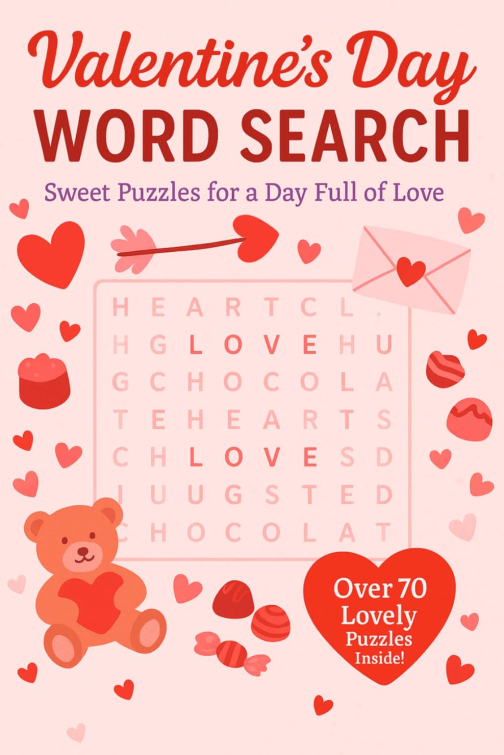 Valentines Word Search: A Puzzle Book about Hearts, Roses, Romance and More