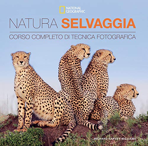 9788854037199 Natura selvaggia. Corso completo di tecnica fotografica