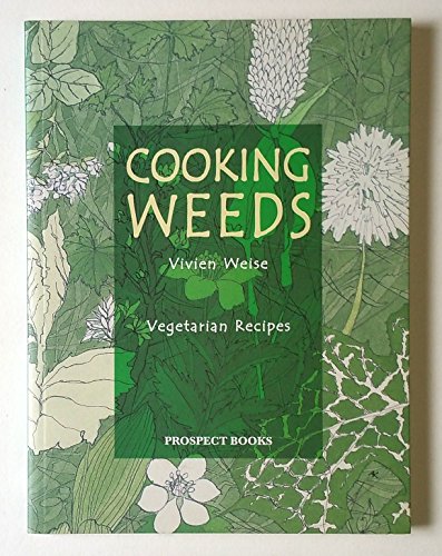 Cooking Weeds: Vegetarian Recipes
