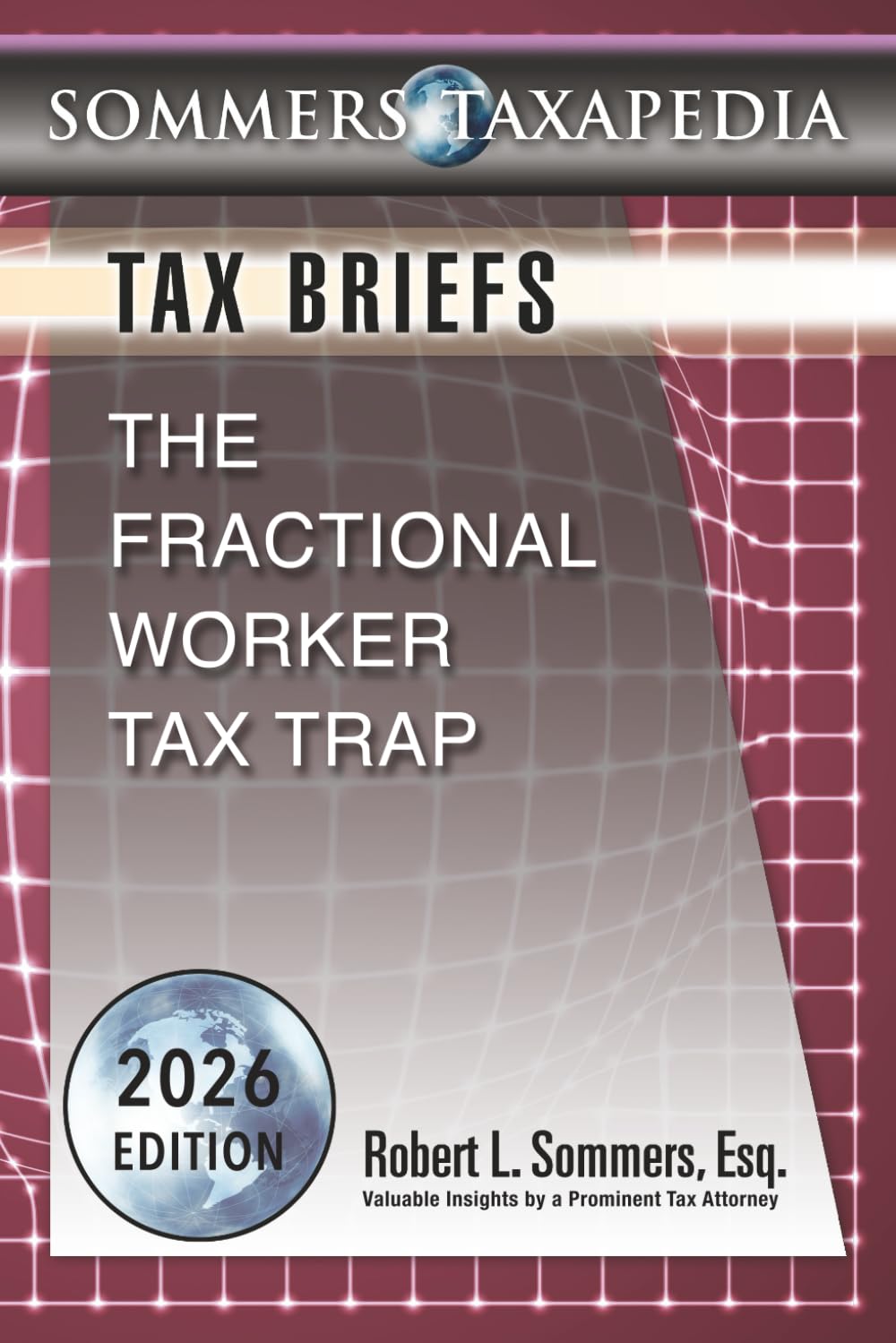 The Fractional Worker Tax Trap: Tax Briefs
