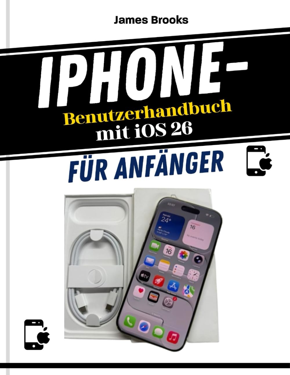 iPhone-Benutzerhandbuch mit iOS 26Für Anfänge: Schnelle und illustrierte Anleitungen für den täglichen Gebrauch, Tipps und Funktionen, Einstellungen, ... Entscheidungsfindung. (TECH MADE EASY 2026)