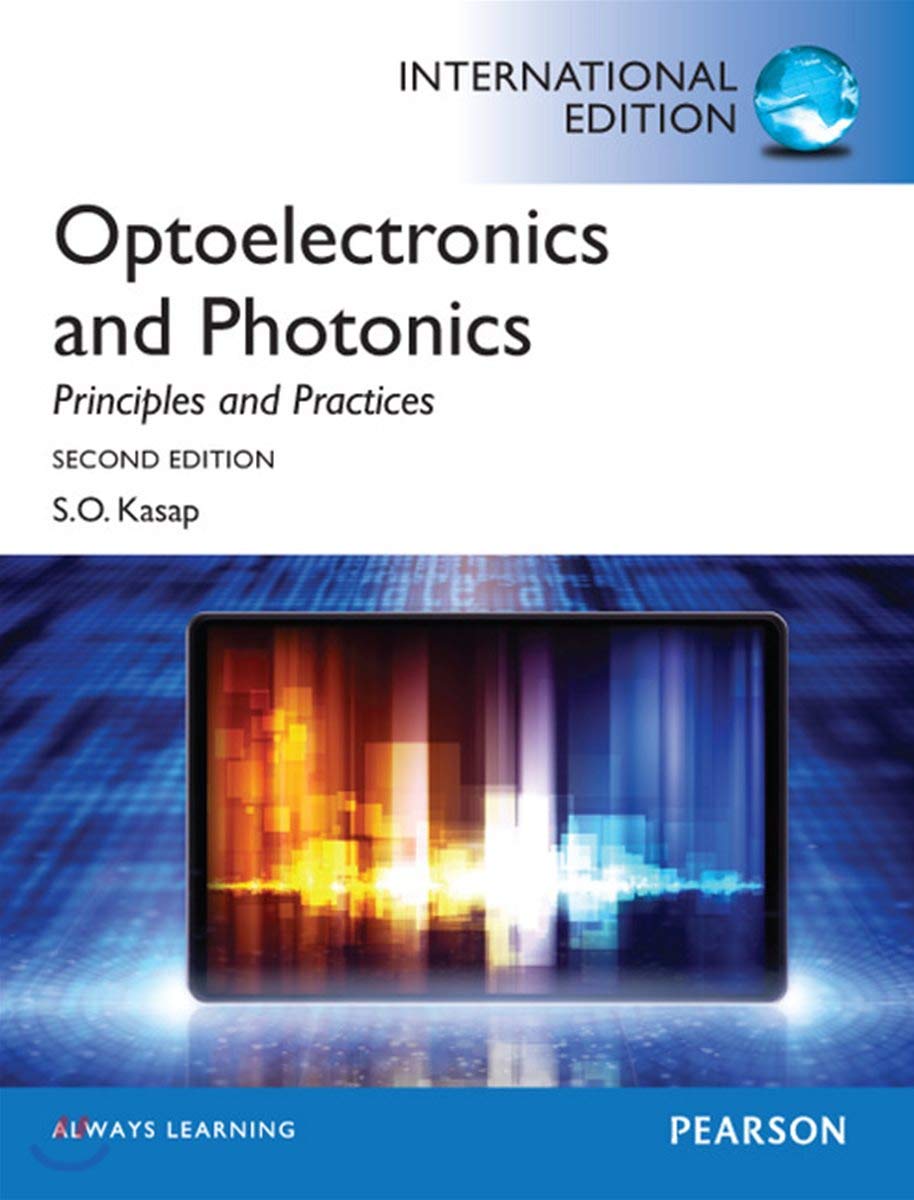 Optoelectronics & Photonics: Principles & Practices: International Edition