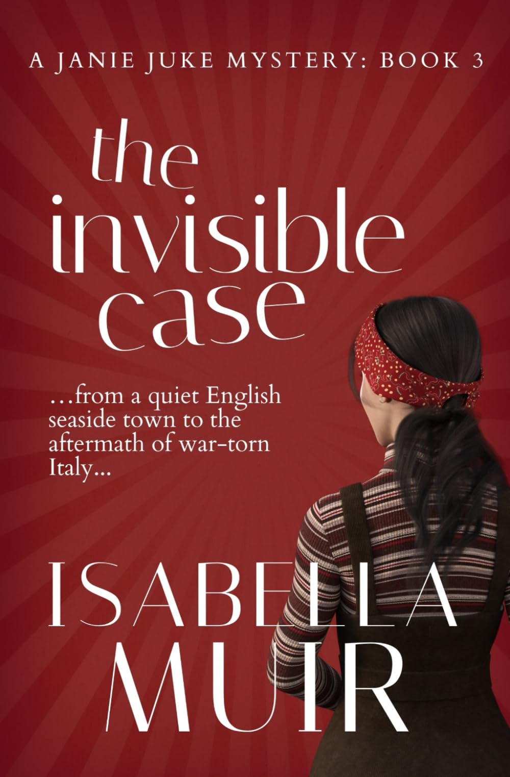 The Invisible Case: A Sussex Crime - heartbreaking tragedy or coldblooded murder...: 3 (A Janie Juke Mystery)