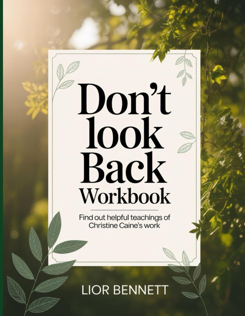 Don't Look Back Workbook: Find out helpful teachings of Christine Caine's work