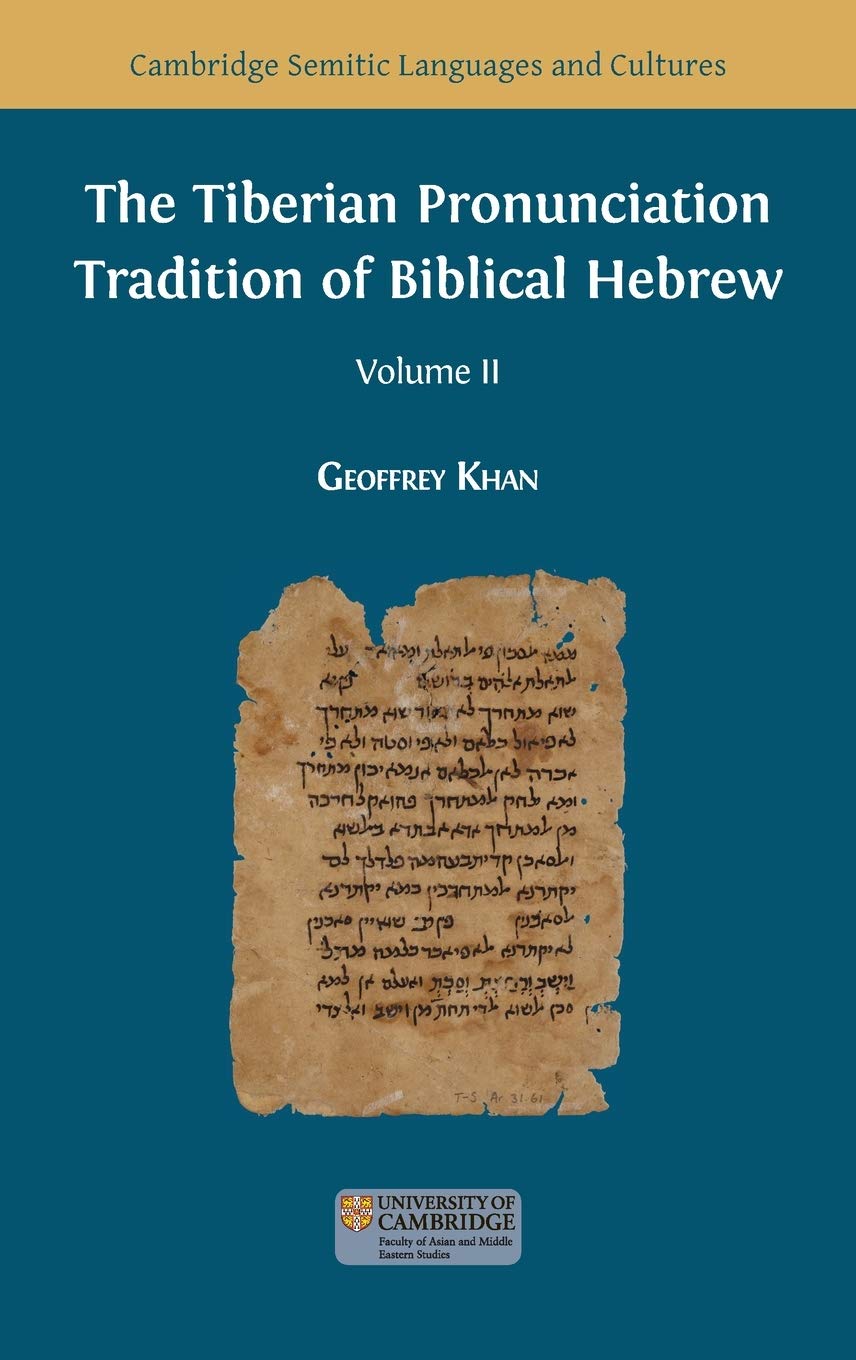 The Tiberian Pronunciation Tradition of Biblical Hebrew, Volume 2: 1 (Semitic Languages and Cultures)