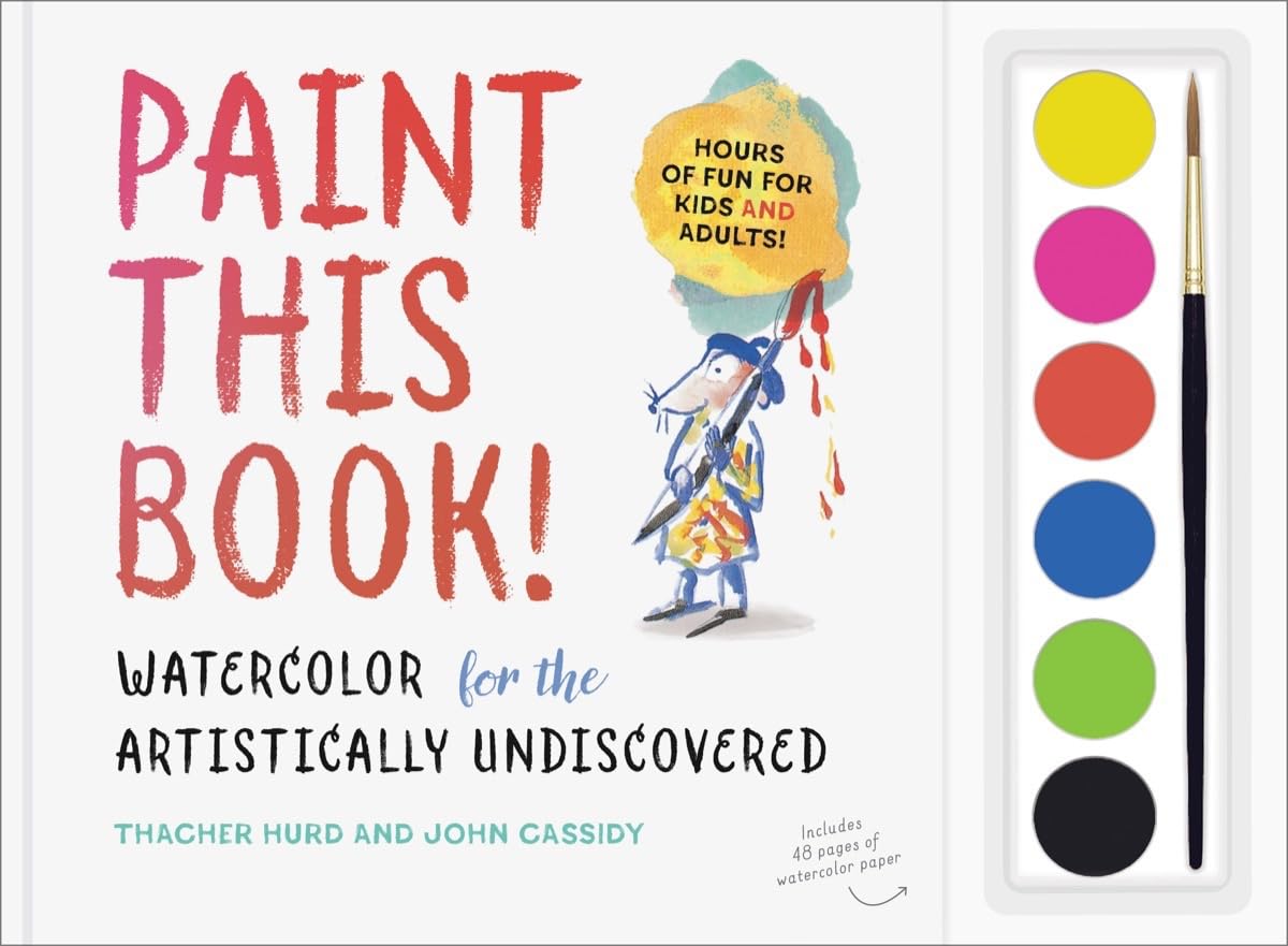Paint This Book!: Watercolor for the Artistically Undiscovered Spiral-bound – May 2, 2017