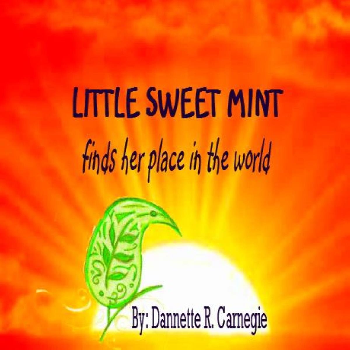 Little Sweet Mint: Finds Her Place in the World: 1 (Garden Farm Parks)
