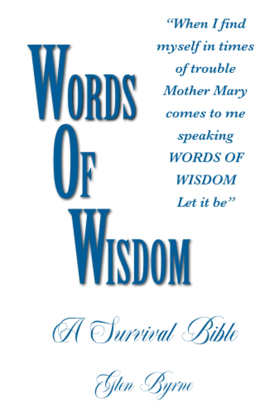 Words of Wisdom: A Survival Bible