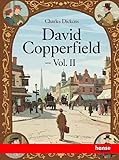  David Copperfield - Vol. II: Works of Charles Dickens