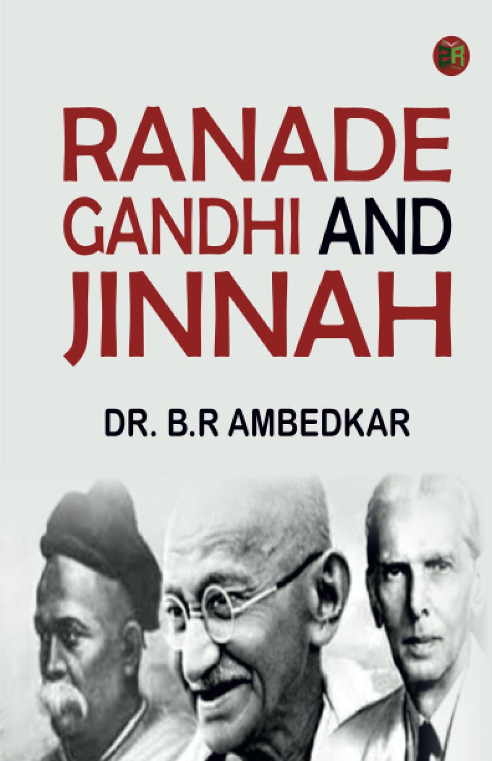 Ranade Gandhi And Jinnah
