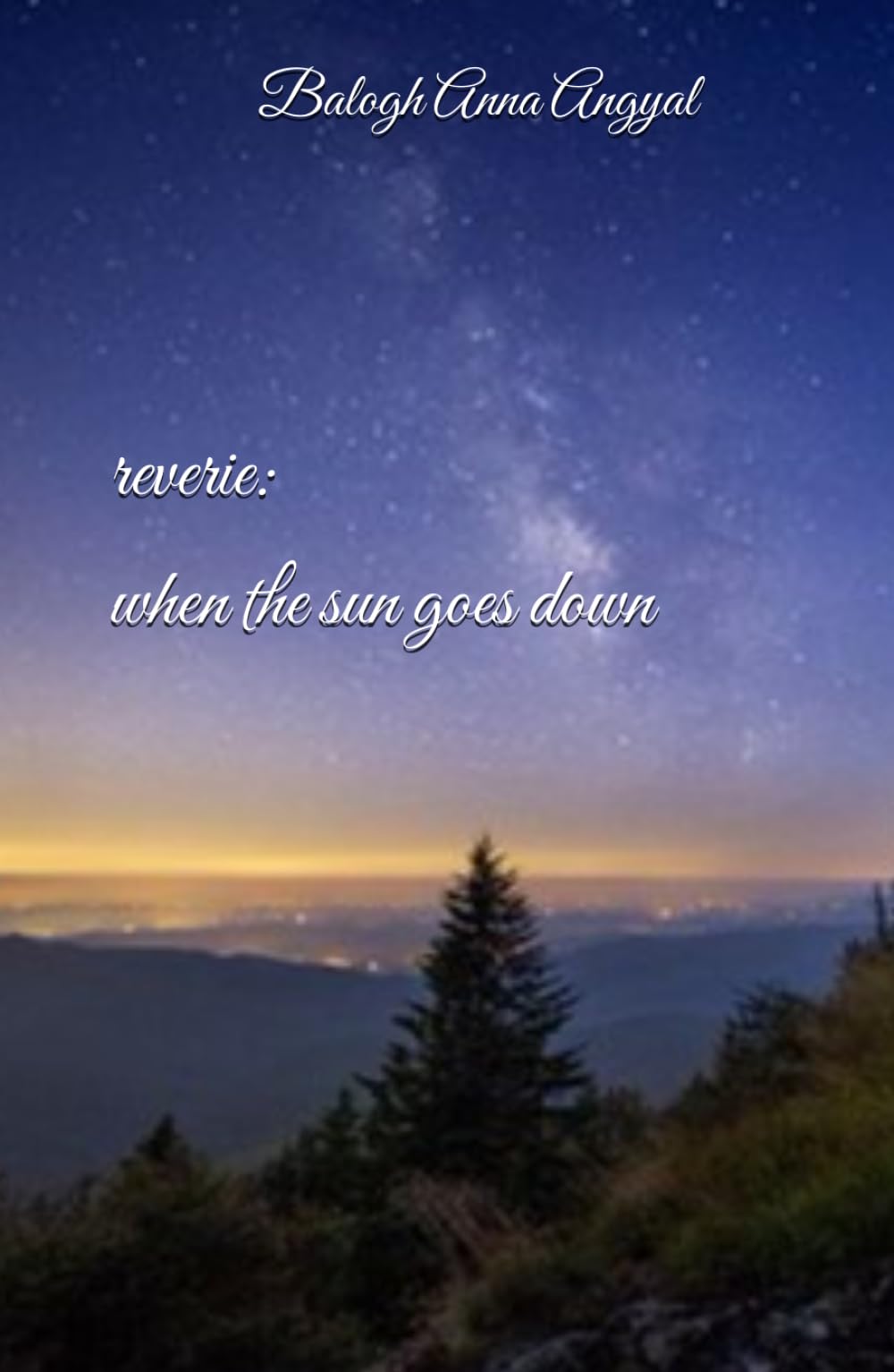 reverie: when the sun goes down