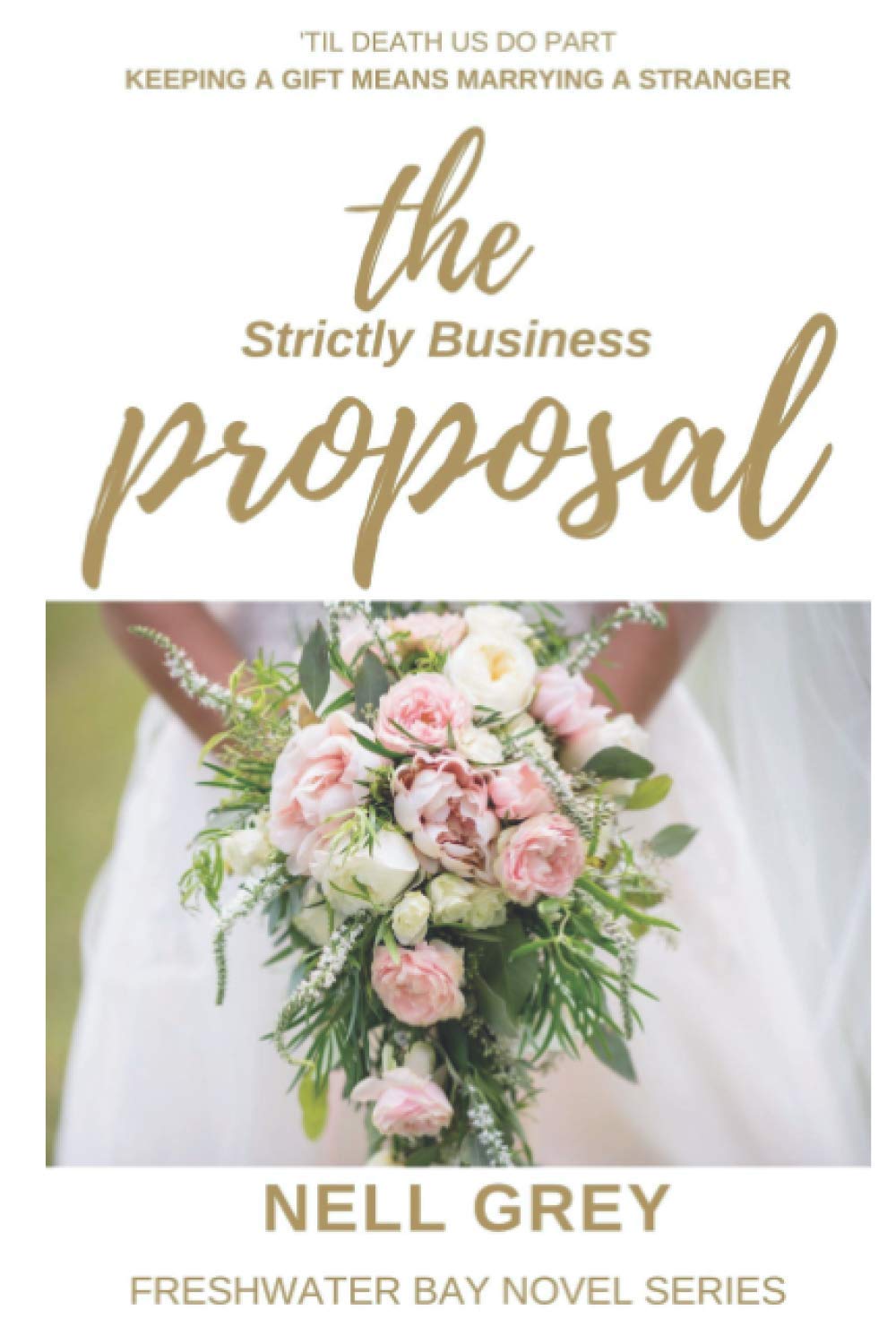 The Strictly Business Proposal: 1 (Freshwater Bay Novel Series)
