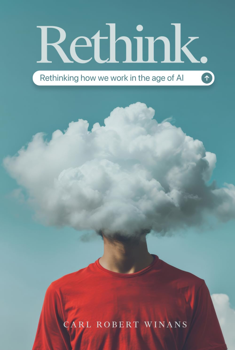 Rethink: Rethinking How We Work in the Age of AI (Survival Guides for the Modern Mind)