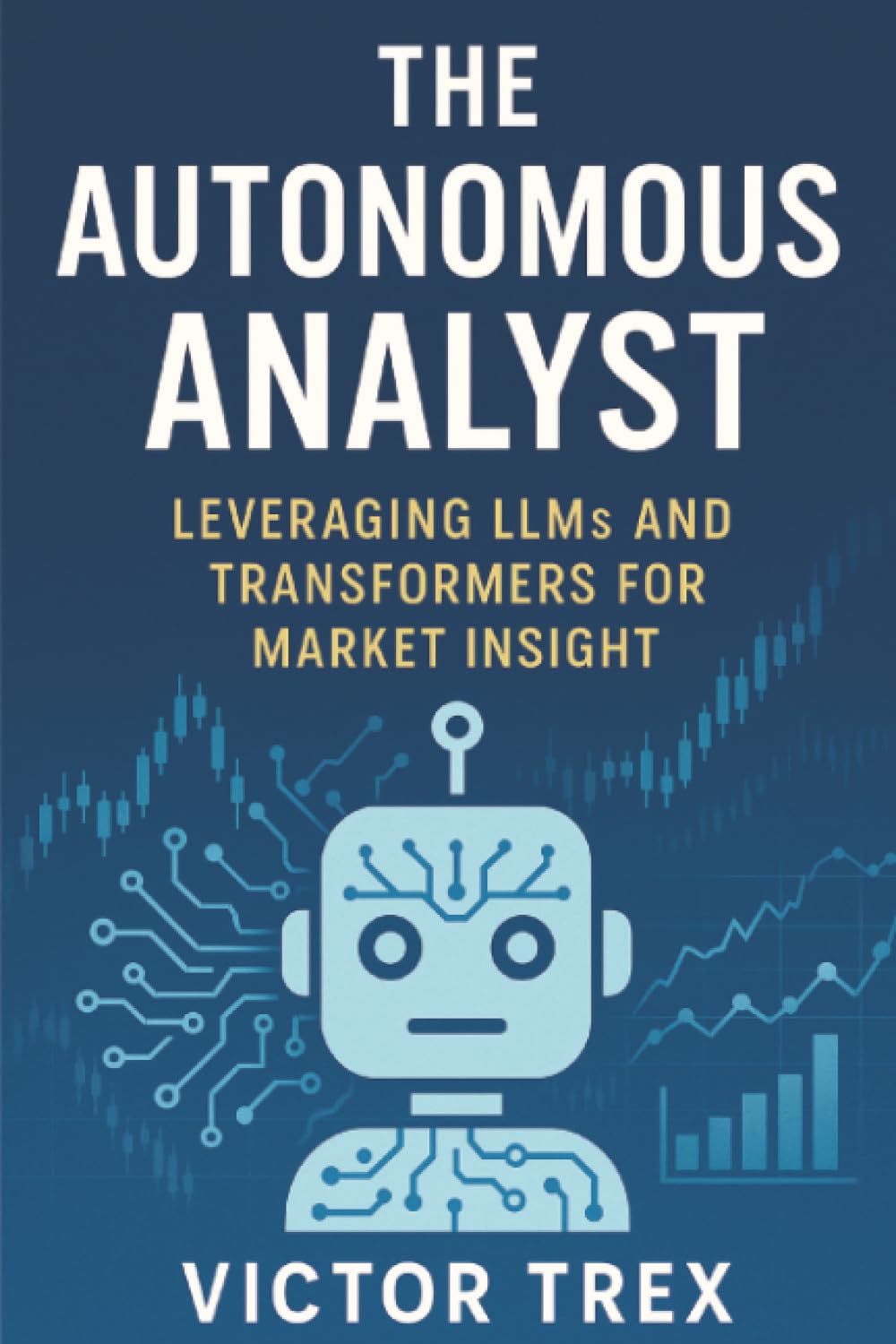 The Autonomous Analyst: Leveraging LLMs and Transformers for Market Insight