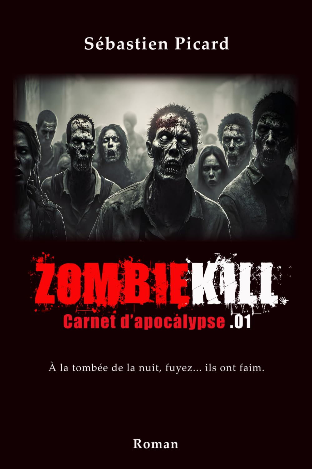 Zombiekill: Carnet d'apocalypse .01 (French Edition)