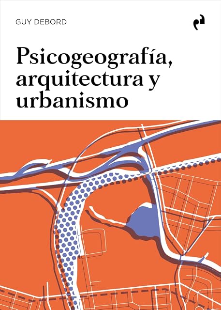 Portada de PSICOGEOGRAFÍA, ARQUITECTURA Y URBANISMO