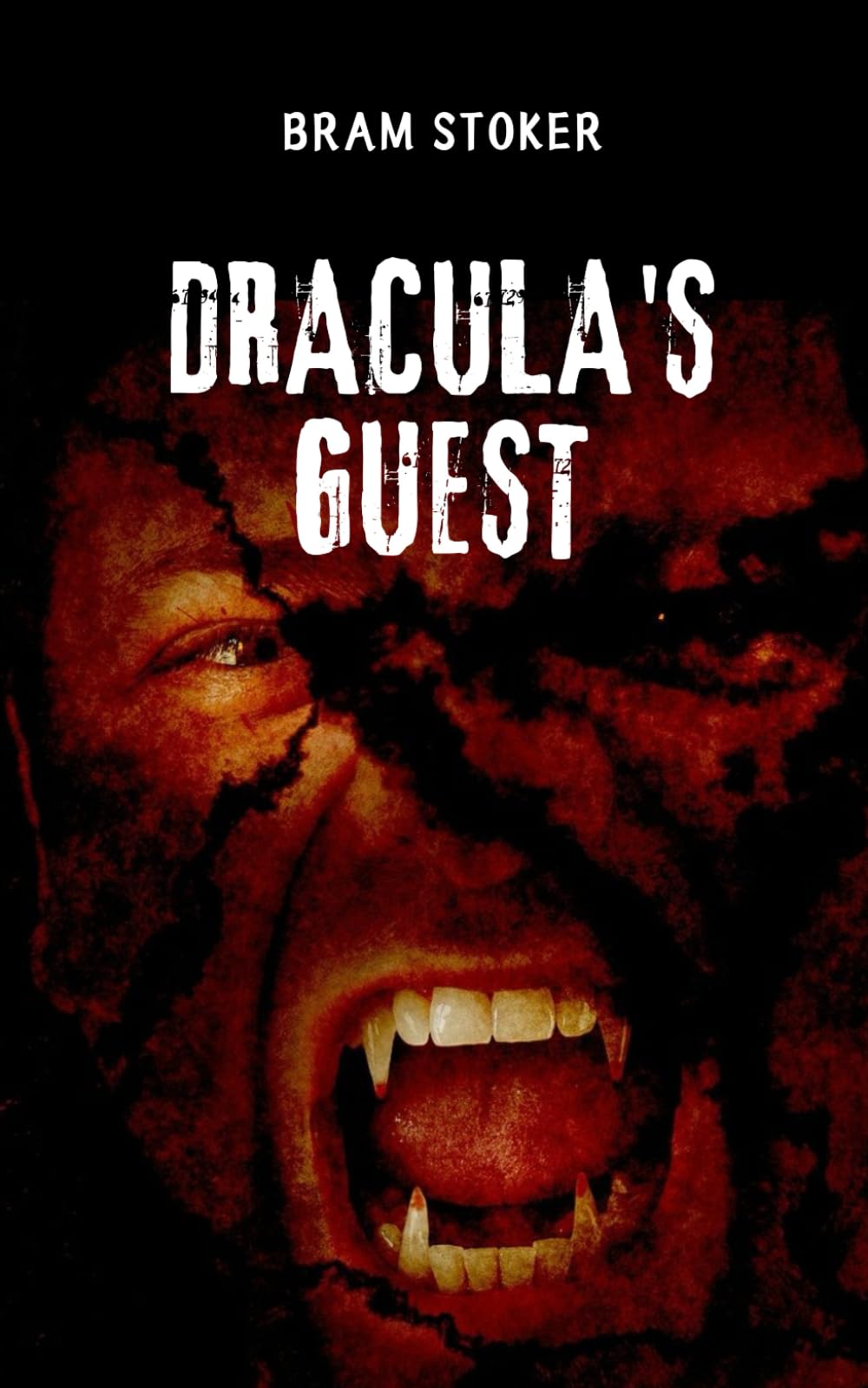 Dracula's Guest: Tales of Horror and the Supernatural: A Gothic Prelude to Paranormal Tales