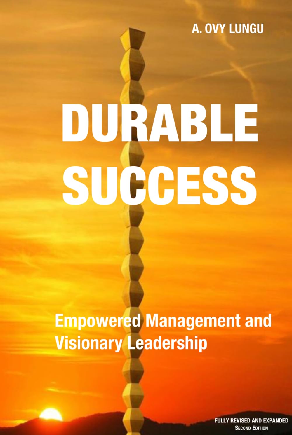 DURABLE SUCCESS: Empowered Management and Visionary Leadership