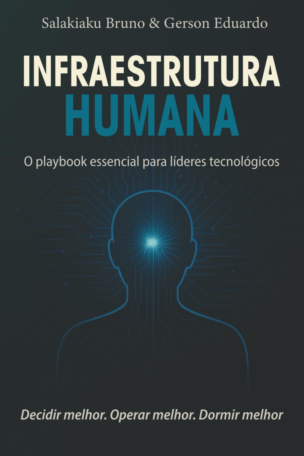 Infraestrutura Humana: O playbook essencial para líderes tecnológicos