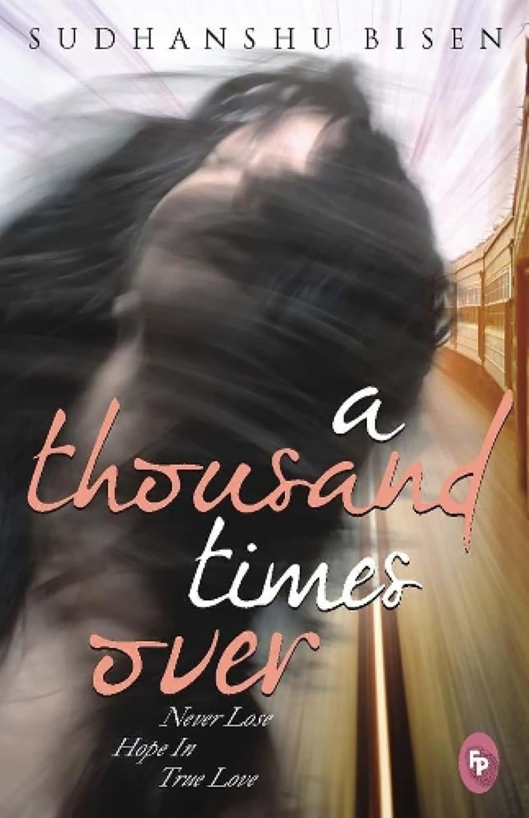 A Thousand Times Over: Never Lose Hope in True Love Paperback – 1 August 2016