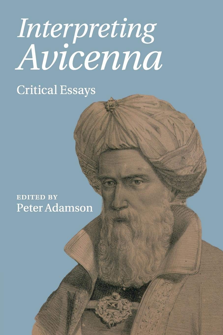 Interpreting Avicenna: Critical Essays