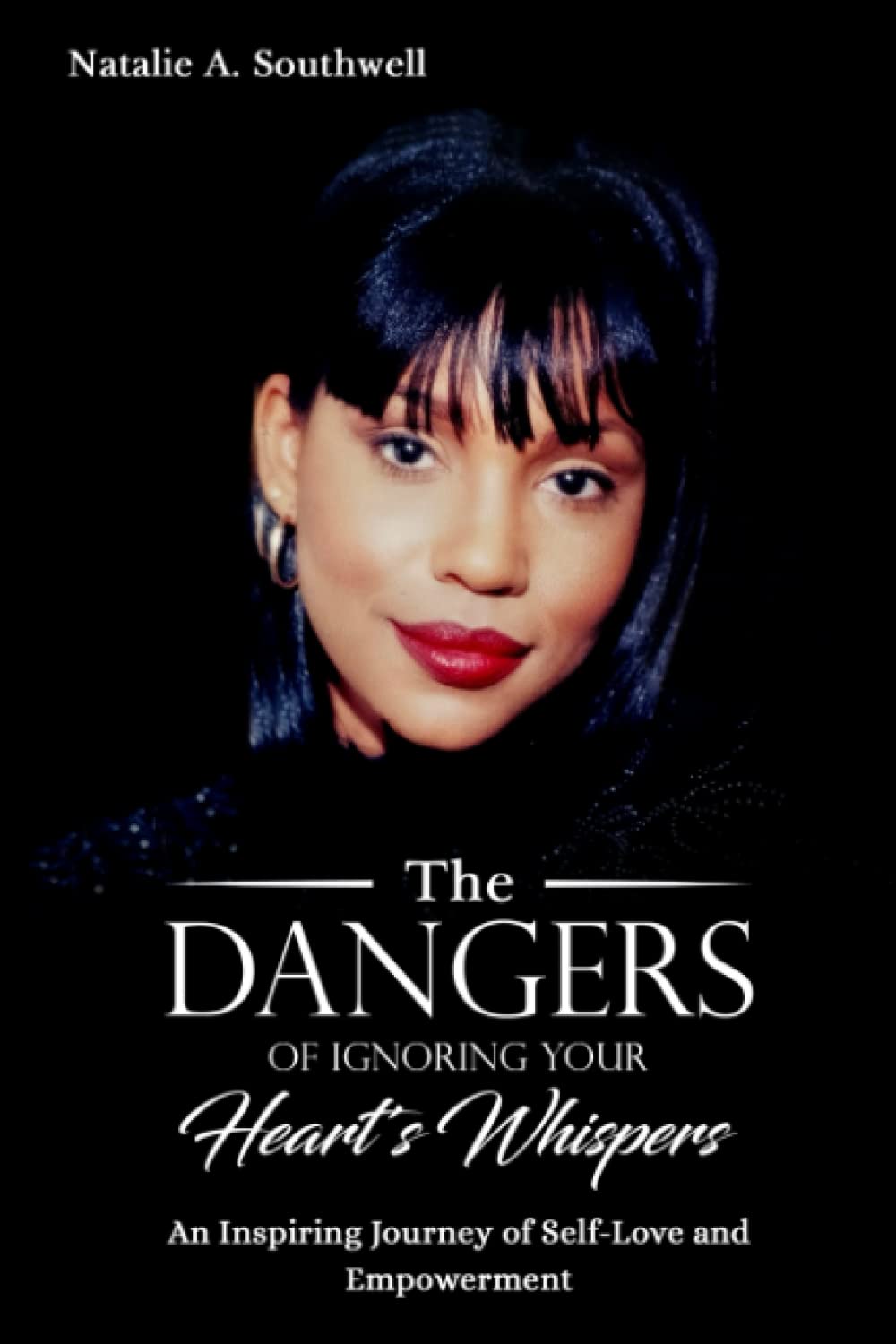 The Dangers of Ignoring Your Heart's Whispers An Inspiring Journey of The Dangers of Ignoring Your Heart's Whispers An Inspiring Journey of