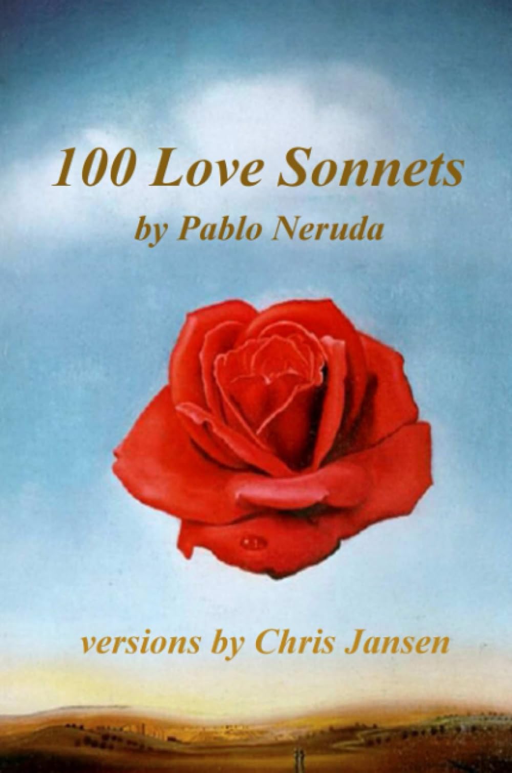 100 Love Sonnets of Pablo Neruda - Jansen, Chris